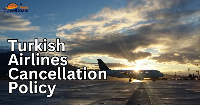 Turkish Airlines Cancellation Policy_20252200288.webp